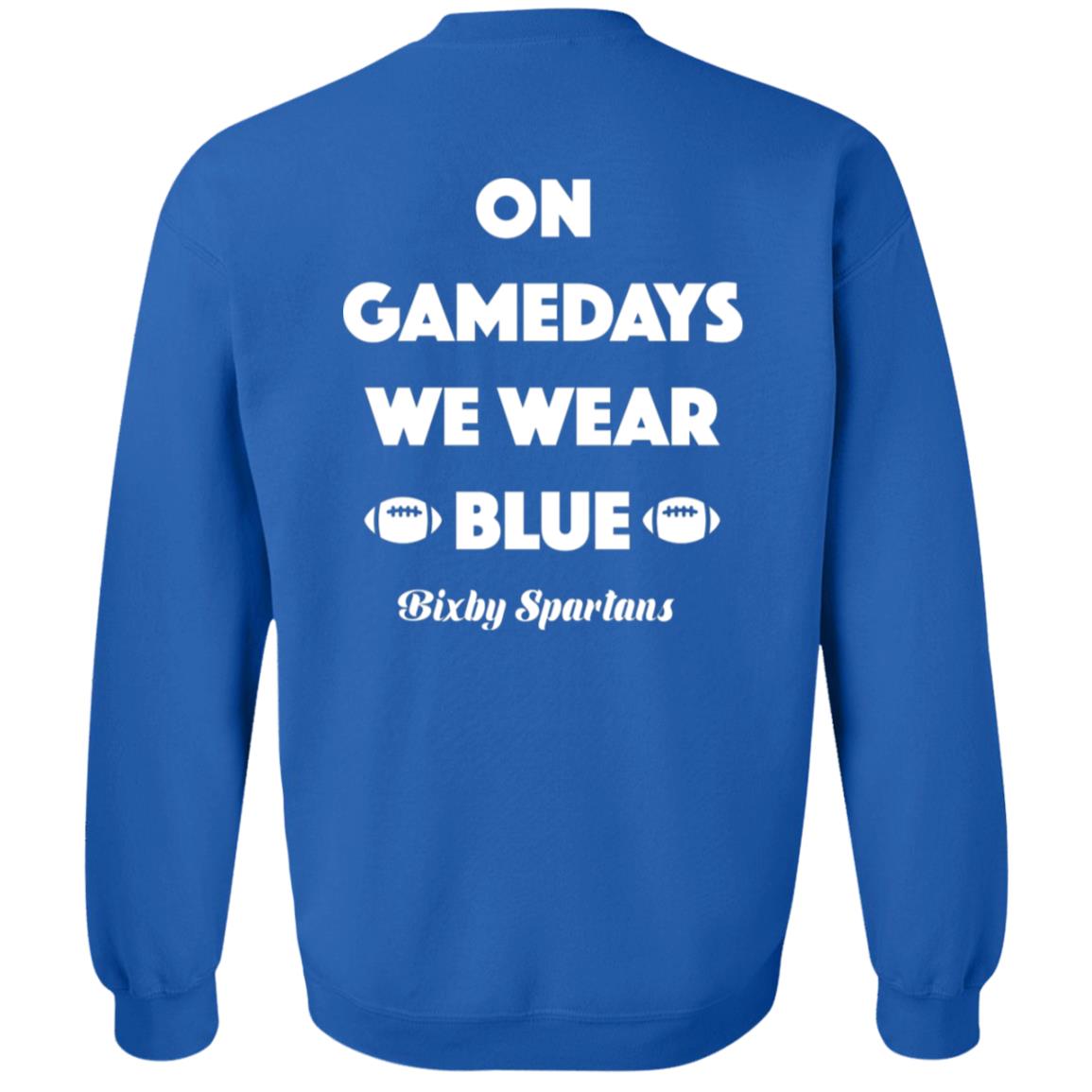 ON GAME DAYS WE WEAR BIXBY BLUE CREWNECK PULLOVER SWEATSHIRT