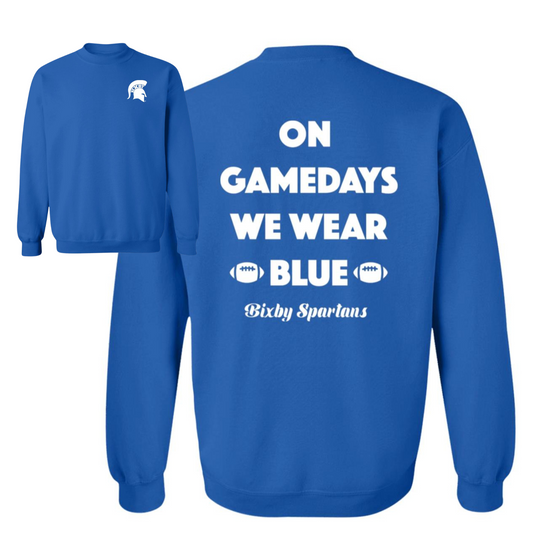 ON GAME DAYS WE WEAR BIXBY BLUE CREWNECK PULLOVER SWEATSHIRT